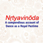 Nṛtyavinōda – A compendious account of Dance as a Royal Pastime